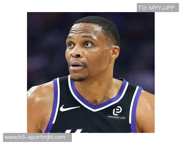 国王队混乱局面下威少渴望证明自己仍具实力